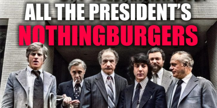 All The President's Nothingburgers