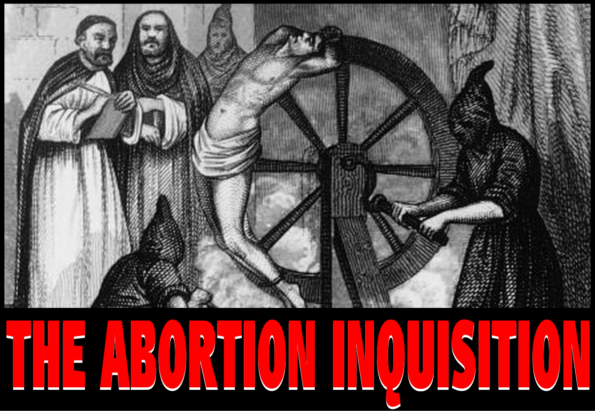 Abortion Inquisition