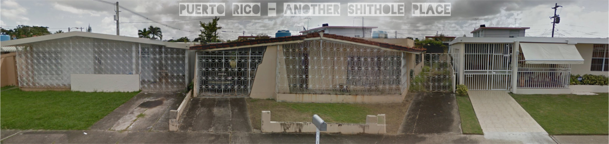 Puerto Rico - shithole place
