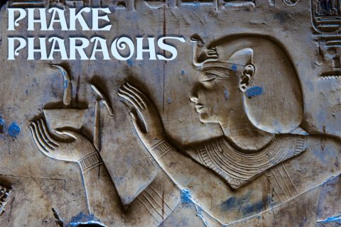 Phake Pharaohs